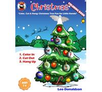 Christmas Coloring Book: Color, Cut & Hang: Christmas Tree Fun for Little Hands!