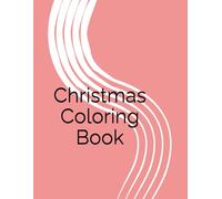 Christmas Coloring Book: Coloring book for children