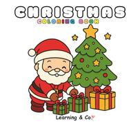 Christmas Coloring Book: Cozy and Cute Holiday Coloring Book for Kids and Families