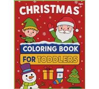 Christmas Coloring Book: Cute & Simple Holiday Coloring Pages for Ages 2-6