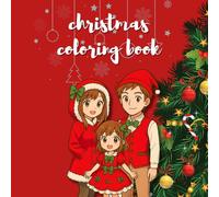 Christmas coloring book: Design My Christmas Party! - Cute Holiday Coloring Book for girls, Perfect Christmas Activity Book for Girls Ages 3-10