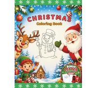 Christmas Coloring Book: Easy Holiday Coloring Pages for Kids Ages 3-8 Santa, Reindeer, Elves, Snowman, Christmas Tree, Unicorn, Mermaid. Bonus A Letter To Santa (Xmas Coloring Book)