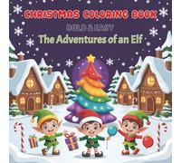 Christmas Coloring Book: Elf Adventures for Kids | Bold & Easy | Simple Holiday/Winter Designs | 8.5x8.5 in