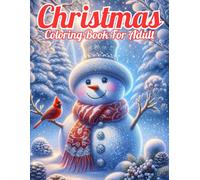 Christmas Coloring Book For Adult: Christmas Coloring Book Large Print Winter Holiday Christmas Coloring Book for Adult And Seniors With Beautiful Winter Scenes