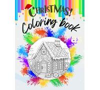 Christmas Coloring Book for Adults: 30 Unique Designs to Relax and Celebrate the Holiday!: The Perfect Stress-Relief Activity during Christmas: Beautiful Festive Scenes and Easy to Color