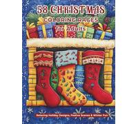Christmas Coloring Book for Adults: 58 Intricate Holiday Designs: Festive Patterns, Mandalas & Winter Wonderland Scenes for Stress Relief and Relaxation (The Calming Seasons Collection)