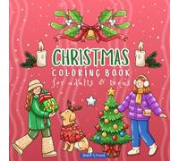 Christmas Coloring Book for Adults & Teens: 40 beautifully crafted illustrations inspired by peaceful everyday moments (Cozy Christmas Coloring Series for All Ages)