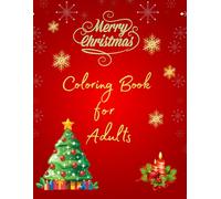 Christmas Coloring Book for Adults, Teens, for Kids 50 pages: Cozy Christmas, Relaxation and Stress Relief, Bold and Easy Designs for Adults & Teens, Holiday Homes Adult Coloring Book