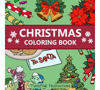 Christmas Coloring Book for All Ages: 40 Bold, Cartoony and Fun Original Hand Drawn Images