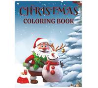 Christmas Coloring Book for All Ages: 60+ Simple and Adorable Holiday Designs for Kids, Teens, Adults & Seniors