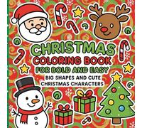Christmas Coloring Book for Bold and Easy: Big Shapes and Cute Christmas Characters