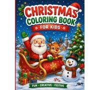 Christmas Coloring Book for Kids: 100 Cute Christmas Animals, Santa Claus, Christmas Trees, Gifts & Holiday Fun
