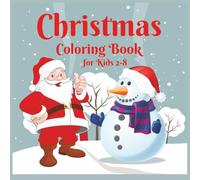 Christmas Coloring Book: for kids 2-8
