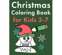 Christmas Coloring Book for Kids 3-7: Bold and Easy Coloring Pages for the Holidays