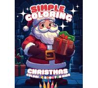 Christmas Coloring Book for Kids 4-8 Years: I 50 Magical Festive Moments: A Cozy Coloring Adventure for Young Artists