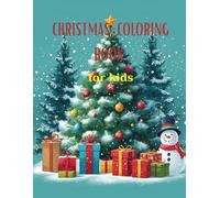CHRISTMAS COLORING BOOK for kids: 40 fun Holiday coloring pages for little artists