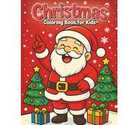 Christmas Coloring Book for Kids: 50+ Bold Lines and Simple Designs Easy To Color Pages with Santa, Reindeer, Snowmen, Elves, Gifts and More! Stocking Stuffers Christmas for Kids.