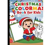 Christmas Coloring Book for Kids: 50 Christmas Basic to Advance Colouring pages Degine Festive Fun with Santa, Reindeer, and Holiday Cheer!" Christmas ... to Spark Creativity and Joy for Kids of All