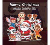 Christmas Coloring Book for Kids: 50+ Cute and Fun Holiday Illustrations | Santa, Reindeer, Snowmen, Elves, Gifts & More | Easy and Adorable Christmas Designs for Boys & Girls