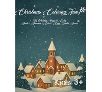 Christmas Coloring Book for Kids: 50 Fun Festive Pages with Santa, Snowmen, Elves, Winter Scenes & Holiday Magic