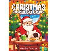 Christmas Coloring Book For Kids: 50+ Fun & Simple Christmas Designs for Toddlers and Kids ages 1-3 | 2-4 | 3-5