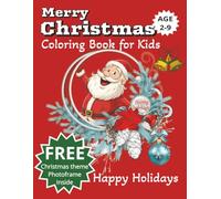 Christmas Coloring book for kids: 50+ Super Cute, Big and Easy Designs with Santas, Snowmen, Reindeer, Ornaments and More!