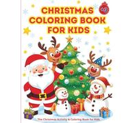 Christmas Coloring Book for Kids: 52 Fun Christmas Coloring Pages + 10 Christmas Puzzles for Kids | Magical Christmas Activity Book for Boys and Girls | The perfect Christmas gift