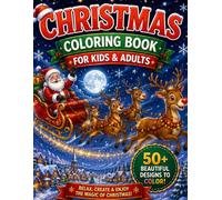 Christmas Coloring Book for Kids & Adults: 50 Festive Holiday Designs of Santa, Reindeer, Snowmen, and Christmas Scenes for Boys, Girls, and Grown-Ups (Royal Line Coloring Collection)