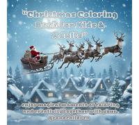 “Christmas Coloring Book for Kids & Adults”: “A special Christmas gift for grandparents - enjoy magical moments of coloring and creativity together with your grandchildren this holiday season.”