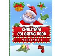 Christmas coloring book: For kids age 3-6
