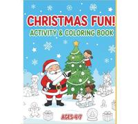 Christmas coloring book for kids aged 4 to 7: A creative holiday coloring book
