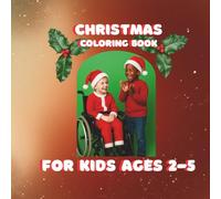 Christmas Coloring Book: for kids ages 2-5