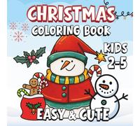 Christmas Coloring Book for Kids Ages 2-5: Easy and Cute Coloring Pages with Santa, Reindeers, Snow, and More | Big Bold Lines for Little Hands
