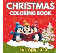 Christmas Coloring Book for Kids Ages 2-5: Fun and Easy Holiday Coloring Pages for Toddlers and Preschoolers