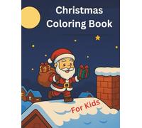 Christmas Coloring Book for Kids Ages 3-10: 138 Fun and Easy Holiday Designs Featuring Santa Claus, Snowmen, Reindeer, Christmas Trees, Gnomes, and ... A Fun Christmas Gift for Kids Ages 3 to 10