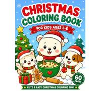 Christmas Coloring Book for Kids Ages 3-6: 60 Cute & Easy Holiday Coloring Pages Featuring Santa, Reindeer, Snowmen, Christmas Trees & More