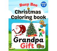 Christmas Coloring Book for Kids Ages 3-8 Grandpa Gift: Fun and Simple Holiday Pages with Santa, Reindeer, Snowmen, and More!