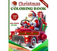 Christmas Coloring Book for Kids Ages 4-12: 100+ Pages of Bold, Easy Holiday Designs with Characters and Jingles - From Santa Claus and Rudolph the Reindeer to the Little Drummer Boy