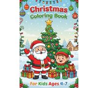 Christmas Coloring Book for Kids Ages 4-7: 60 Fun and Easy Holiday Pages to Color