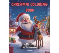 Christmas Coloring Book: For Kids Ages 4-8 | 50+ Fun & Easy Pages with Santa, Reindeer, Snowmen and More
