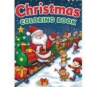 Christmas Coloring Book for Kids Ages 4- 8: A Cute and Festive Christmas Activity Book for Children with Simple, Adorable Designs to Spark Creativity and Holiday joy