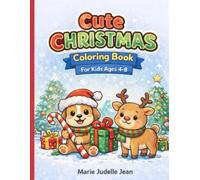 Christmas Coloring Book: For Kids Ages 4-8: Cute & Easy Holiday Coloring Pages