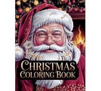 Christmas Coloring Book for Kids Ages 4-8: Fun and Easy Holiday Coloring Pages with Santa, Reindeer, Elves and Christmas Magic!