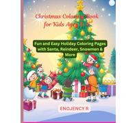 Christmas Coloring Book for Kids Ages 4-8: Fun and Easy Holiday Coloring Pages with Santa, Reindeer, Snowmen & More