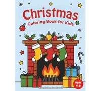 Christmas Coloring Book for Kids Ages 4-8: Fun and Easy Holiday Coloring Pages with Santa, Stockings, Gifts and Winter Scenes
