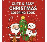Christmas Coloring Book for Kids Ages 4-8: Fun Holiday Scenes, Santa, Reindeer, Snowman & Easy Coloring Pages for Boys and Girls: Cute & Simple ... Holiday Gift for Preschool & Elementary Kids