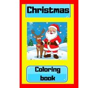 Christmas Coloring Book: For Kids Ages 4-8 Years Old Perfect Gift For Boys and Girls