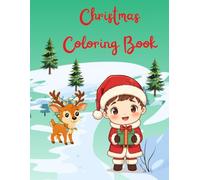 Christmas Coloring Book for Kids Ages 7-10: 50 Fun and Festive Holiday Coloring Pages with Santa, Reindeer, Gifts and Winter Scenes