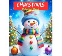 Christmas Coloring Book for Kids and Adults: Cozy Sweet Christmas Time, Simple, Easy and Fun Christmas Holiday Coloring Pages with Designs for Stress Relief and Relaxation