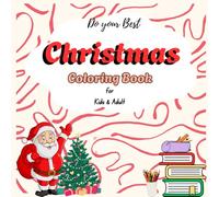 CHRISTMAS COLORING BOOK FOR KIDS AND ADULTS: Easy & cute designs for coloring and relief stress. Packed with Santa, Reindeer, Snowmen, and more. It’s ... the creativity and celebrate the Christmas